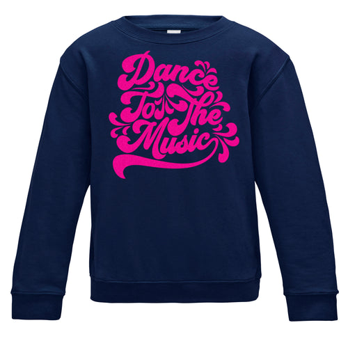 Dance To The Music Curly Script Kids Sweatshirt