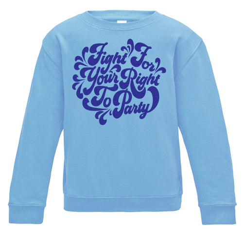 Fight For Your Right To Party Curly Script Kids Sweatshirt