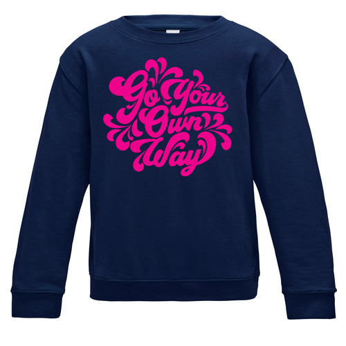 Go Your Own Way Curly Script Kids Sweatshirt