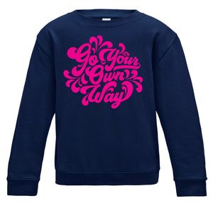 Go Your Own Way Curly Script Kids Sweatshirt