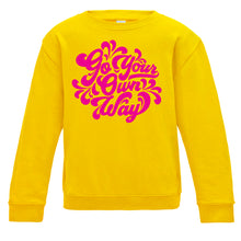 Load image into Gallery viewer, Go Your Own Way Curly Script Kids Sweatshirt