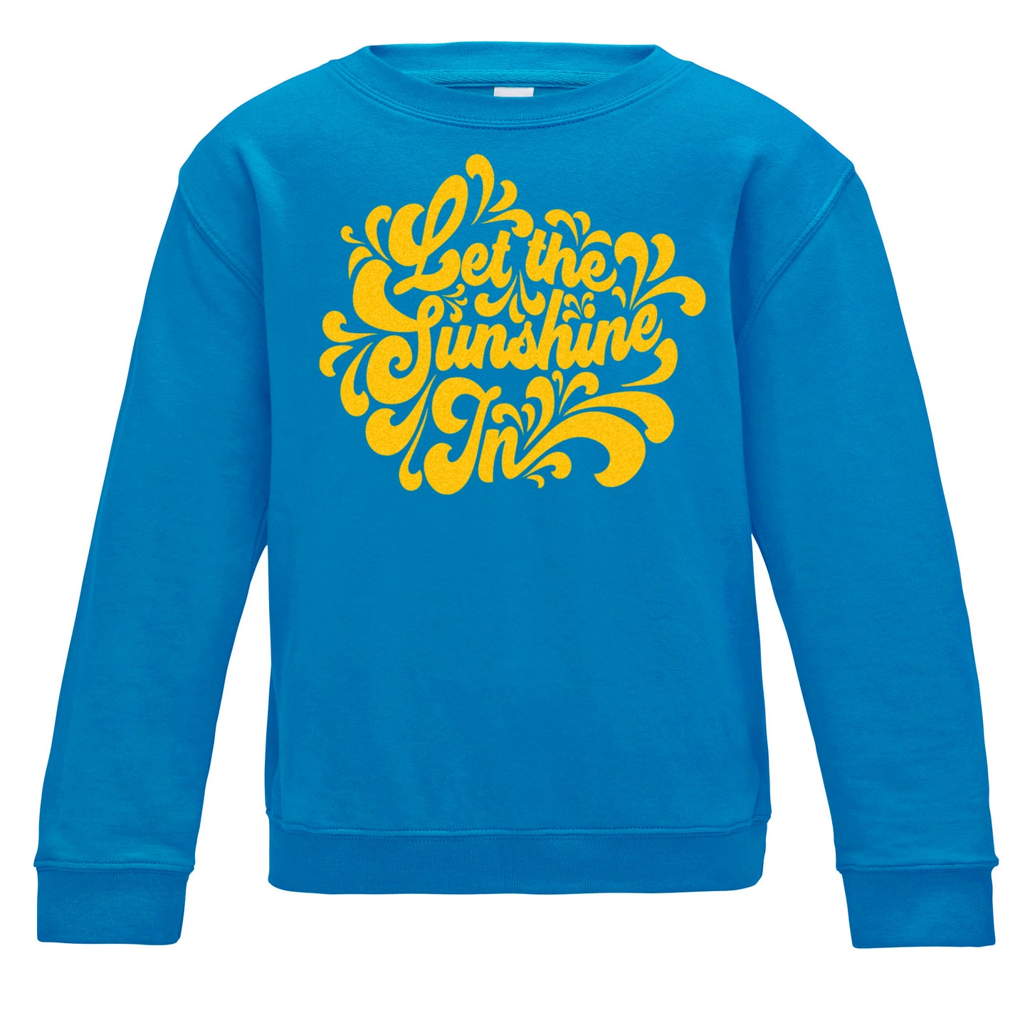 Let The Sunshine In Curly Script Kids Sweatshirt