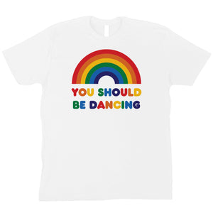 You Should Be Dancing Men's T-Shirt