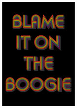 Load image into Gallery viewer, Blame It On The Boogie A4, A3 or 50cm x 70cm print