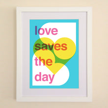 Load image into Gallery viewer, Love Saves The Day (mid-century) A4, A3 or 50cm x 70cm print
