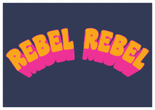 Load image into Gallery viewer, Rebel Rebel A4, A3 or 50cm x 70cm print