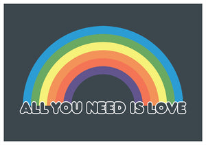 All You Need Is Love A4, A3 or 50cm x 70cm print