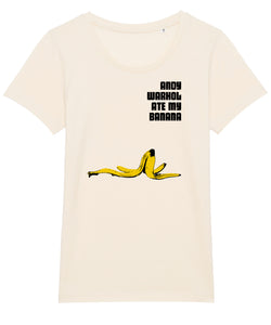 Andy Warhol Ate My Banana Women's T-Shirt