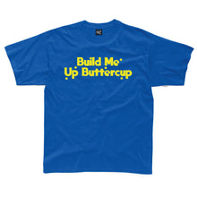 Load image into Gallery viewer, Build Me Up Buttercup kids t-shirt