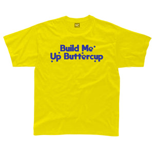 Build Me Up Buttercup kids t-shirt