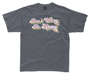 Don't Worry, Be Happy Kids T-Shirt