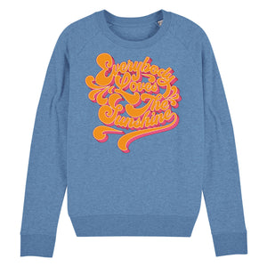 Everybody Loves The Sunshine Women's Sweatshirt