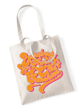 Load image into Gallery viewer, Everybody Loves The Sunshine Tote Bag