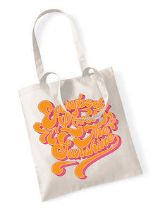 Everybody Loves The Sunshine Tote Bag