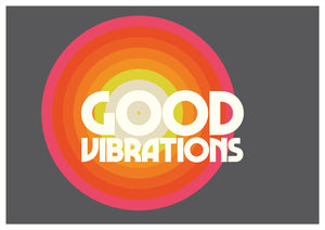 Good Vibrations A4, A3 or 50cm x 70cm print