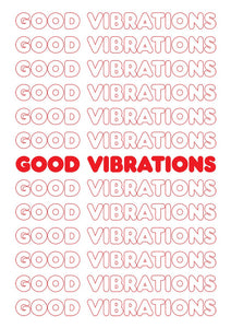 Good Vibrations Typography A4, A3 or 50cm x 70cm print