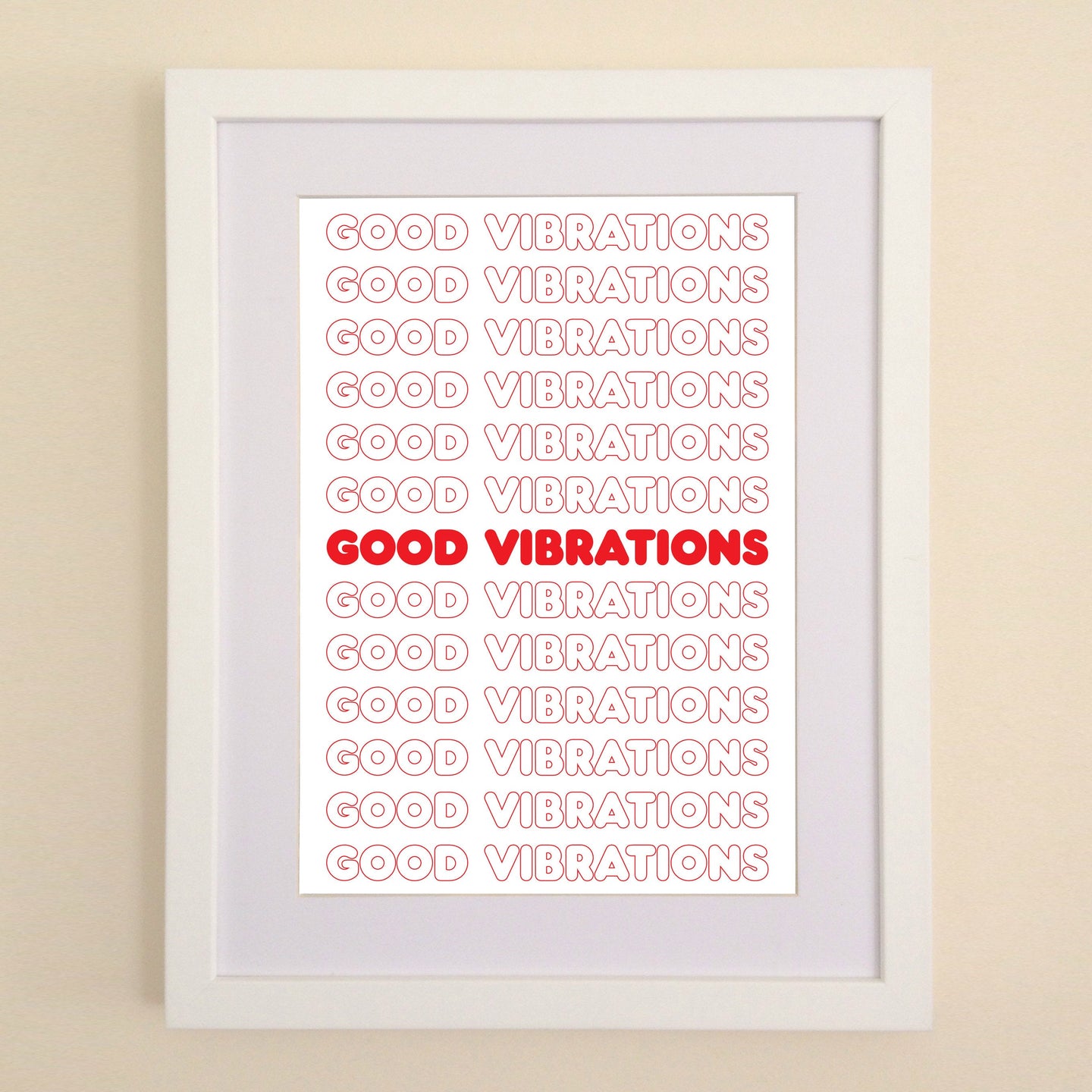 Good Vibrations Typography A4, A3 or 50cm x 70cm print