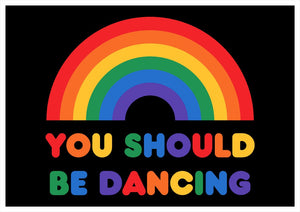 You Should Be Dancing A4, A3 or 50cm x 70cm print
