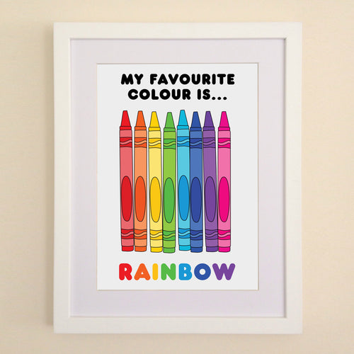 Rainbow is my favourite colour A4, A3 or 50cm x 70cm print