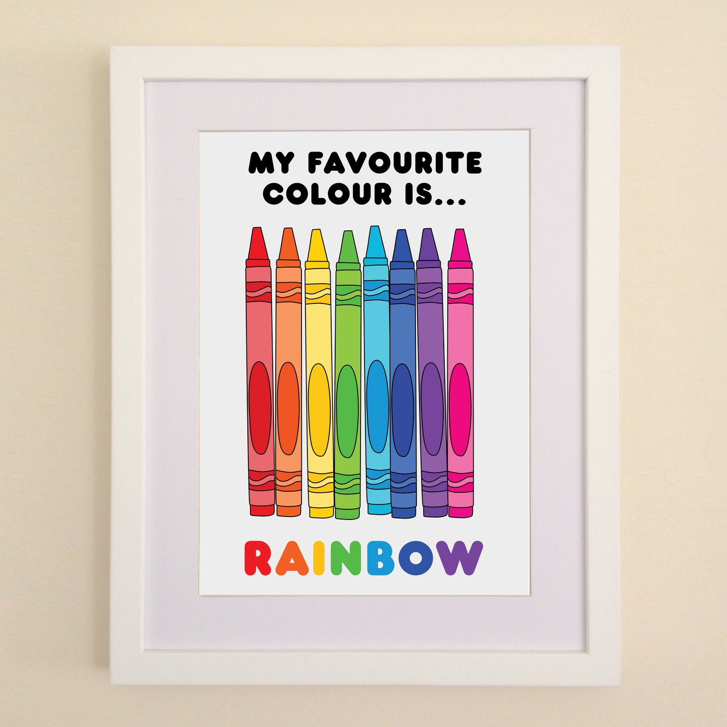 Rainbow is my favourite colour A4, A3 or 50cm x 70cm print