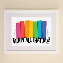 Load image into Gallery viewer, Talkin All That Jazz A4, A3 or 50cm x 70cm print