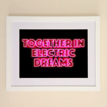 Load image into Gallery viewer, Together In Electric Dreams A4, A3 or 50cm x 70cm print