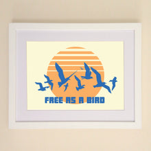 Load image into Gallery viewer, Free As A Bird A4, A3 or 50cm x 70cm print