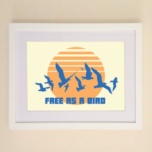 Free As A Bird A4, A3 or 50cm x 70cm print