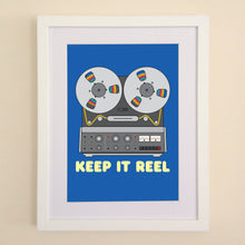 Load image into Gallery viewer, Keep It Reel Blue A4, A3 or 50cm x 70cm print