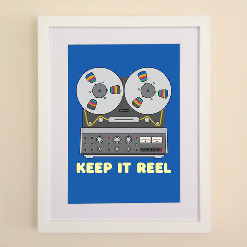 Keep It Reel Blue A4, A3 or 50cm x 70cm print