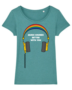 Music Sounds Better With You Women's T-Shirt available in a variety of colours