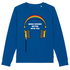 Music Sounds Better With You Women's Sweatshirt