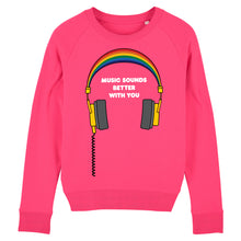 Load image into Gallery viewer, Music Sounds Better With You Women&#39;s Sweatshirt