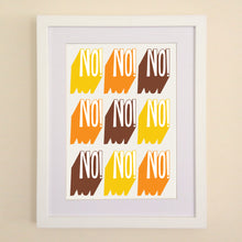 Load image into Gallery viewer, No! No! No! A4, A3 or 50cm x 70cm print