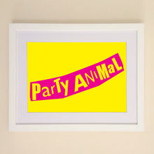 Load image into Gallery viewer, Party Animal A4, A3 or 50cm x 70cm print